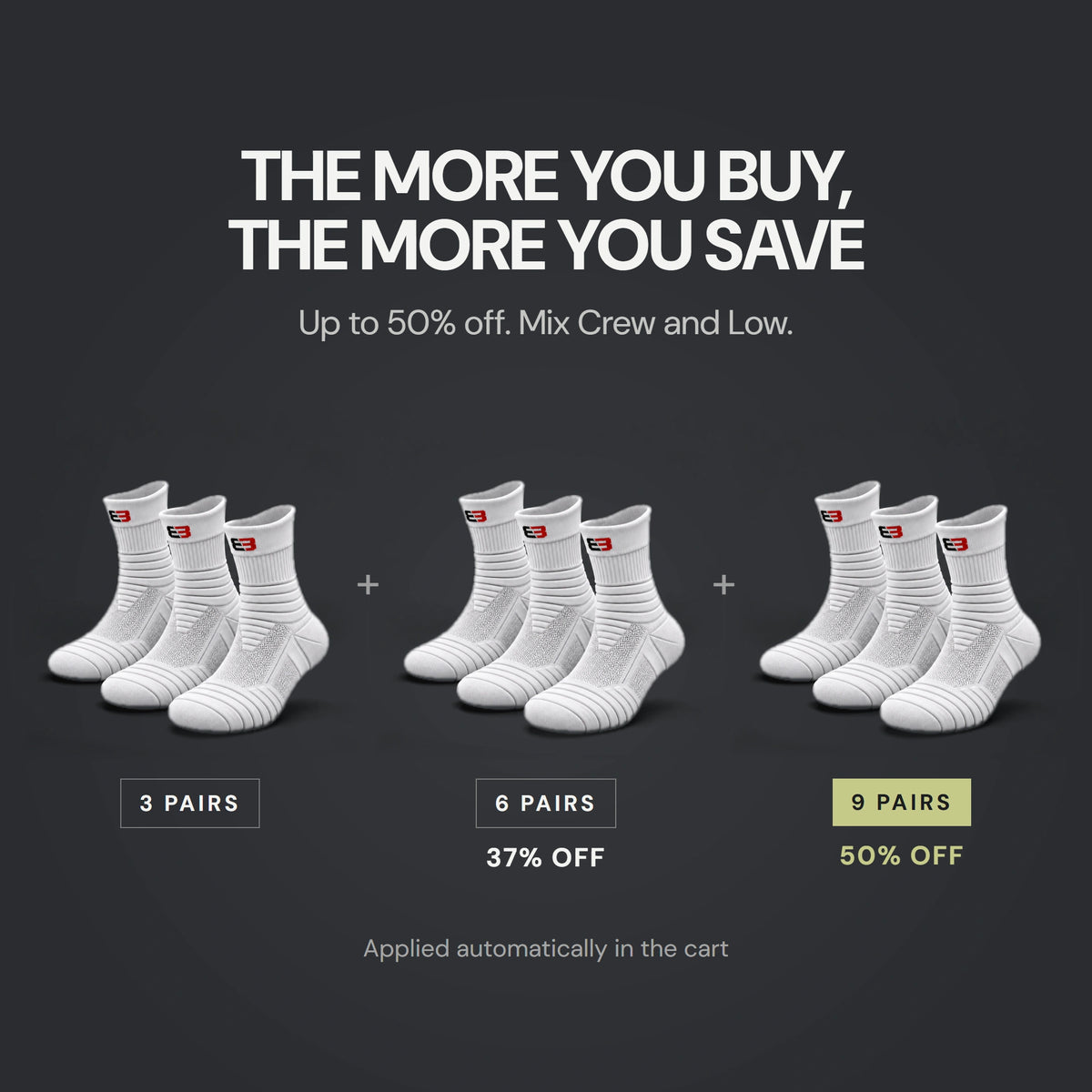 The more you buy, the more you save: 3, 6 or 9 pairs, up to 50% off