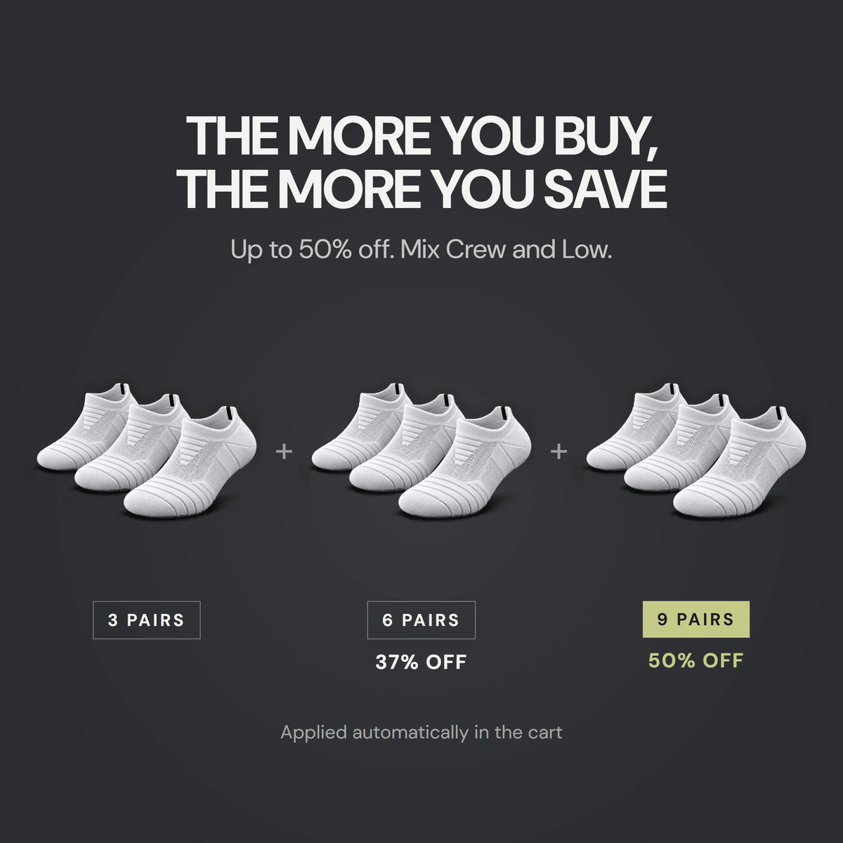 The more you buy, the more you save: 3, 6 or 9 pairs, up to 50% off